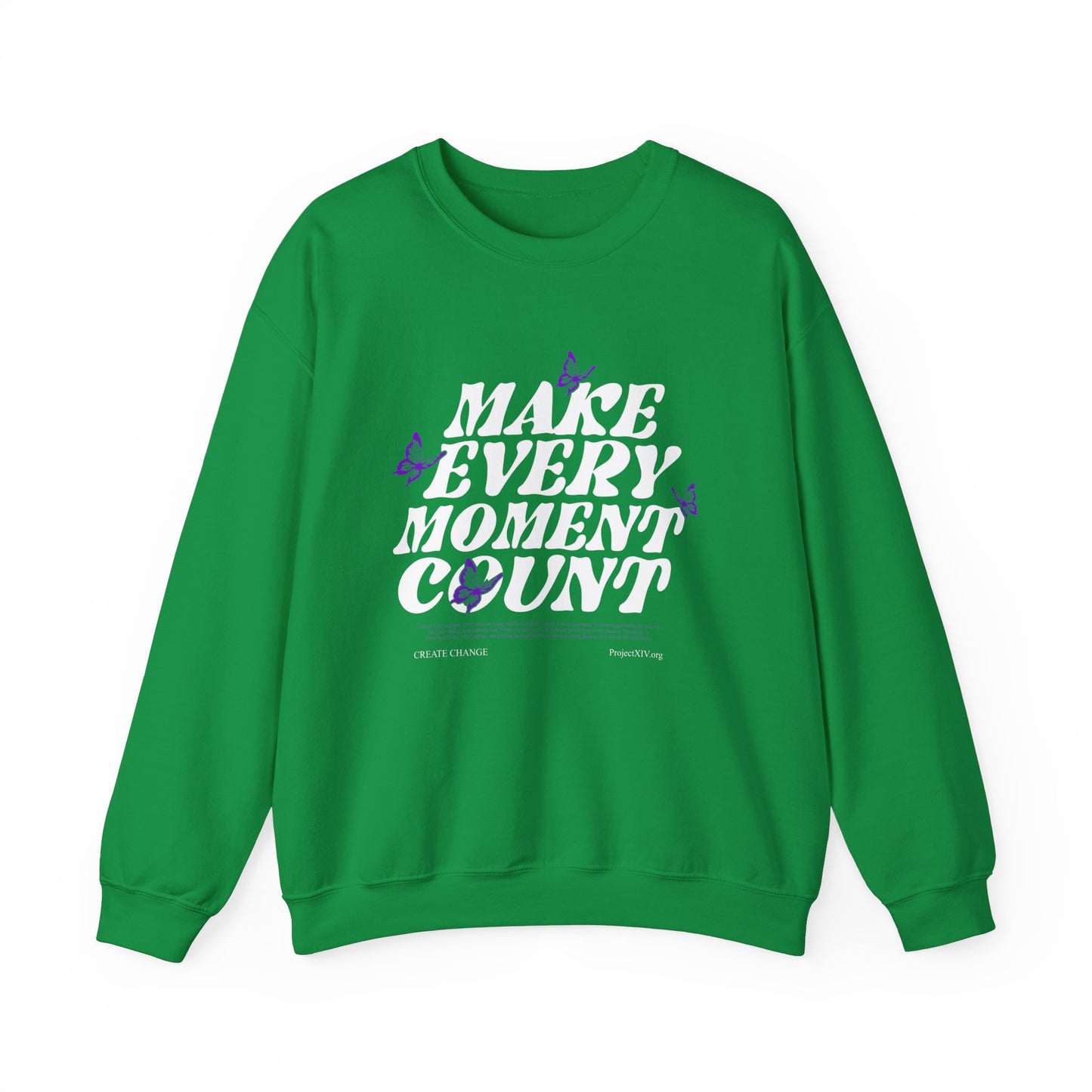 Make Every Moment Count - Crewneck Sweatshirt