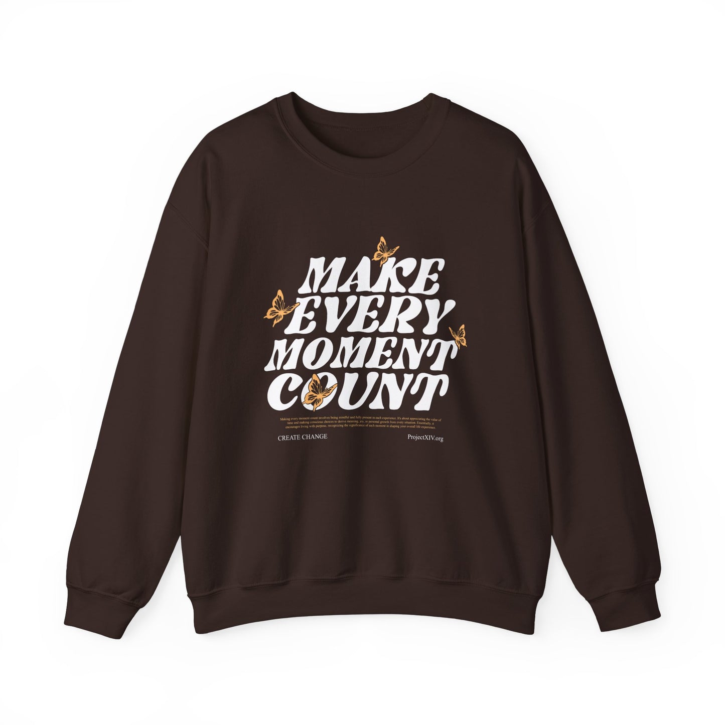 Make Every Moment Count - Crewneck Sweatshirt