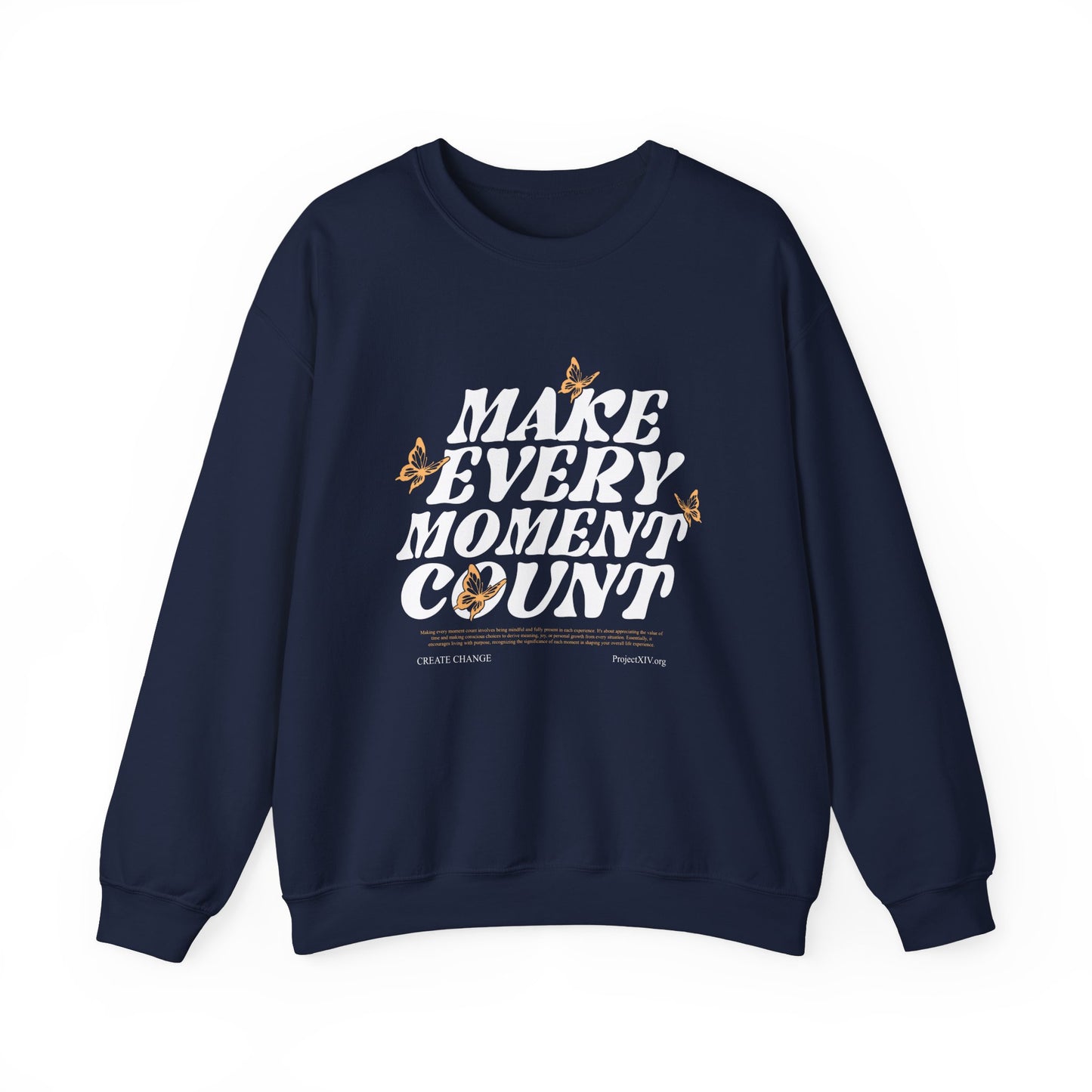 Make Every Moment Count - Crewneck Sweatshirt