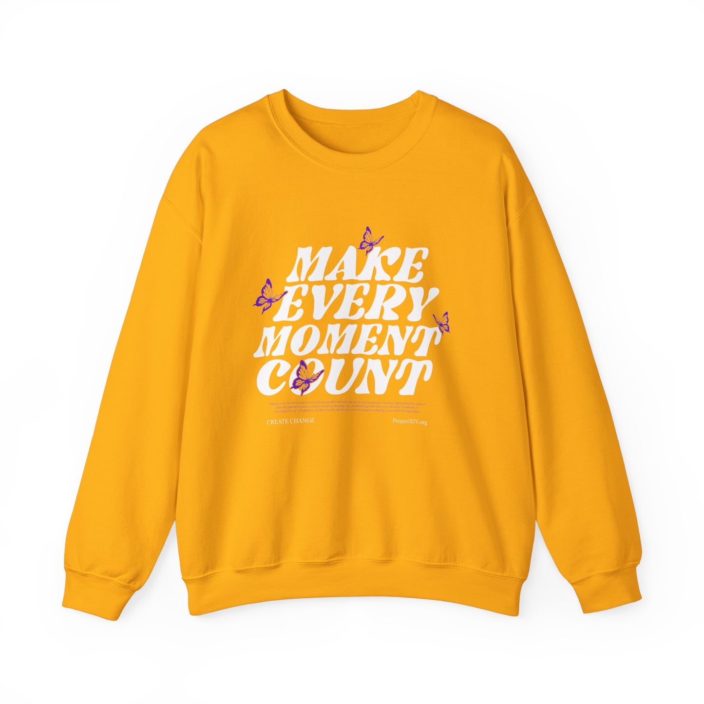 Make Every Moment Count - Crewneck Sweatshirt