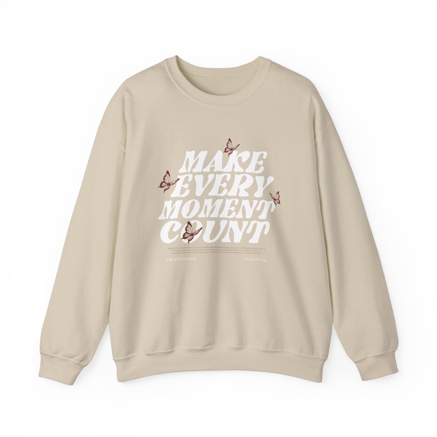 Make Every Moment Count - Crewneck Sweatshirt