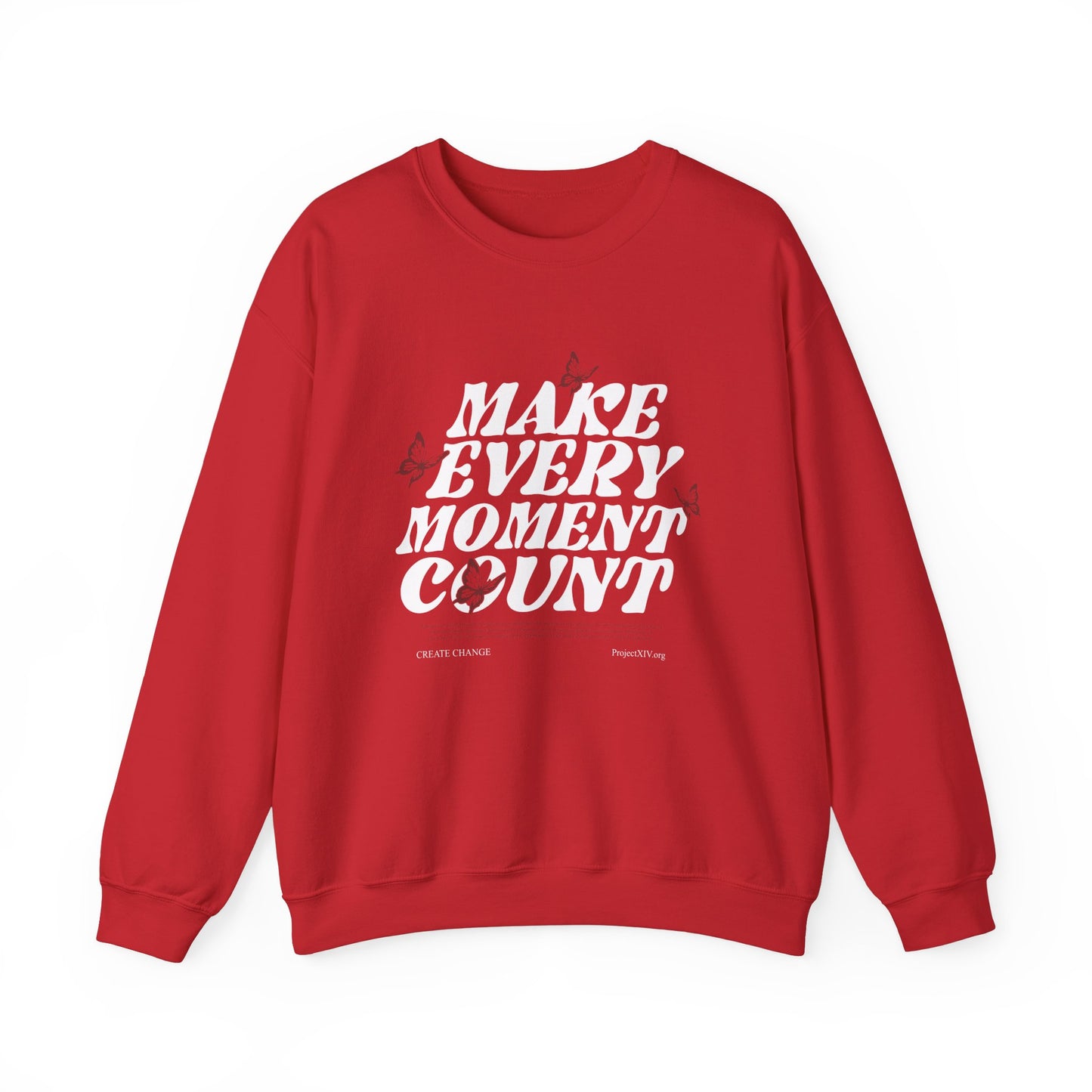 Make Every Moment Count - Crewneck Sweatshirt